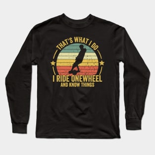 onewheel funny Saying Long Sleeve T-Shirt